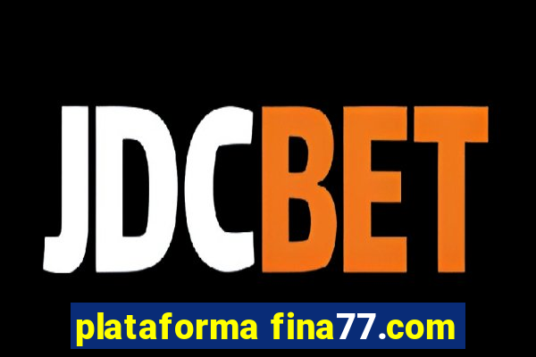 plataforma fina77.com